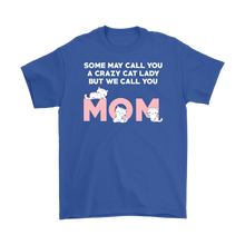 Load image into Gallery viewer, Royal Blue CRAZY CAT LADY BUT WE CALL YOU MOM Men