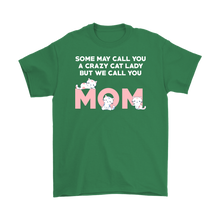 Load image into Gallery viewer, Irish Green CRAZY CAT LADY BUT WE CALL YOU MOM Men