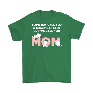 Irish Green CRAZY CAT LADY BUT WE CALL YOU MOM Men